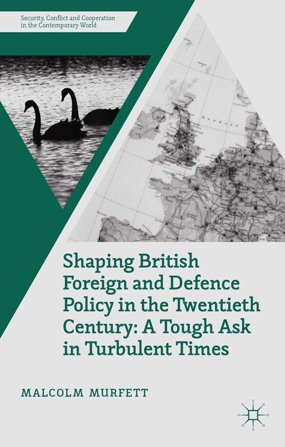 Big bigCover of Shaping British Foreign and Defence Policy in the Twentieth Century