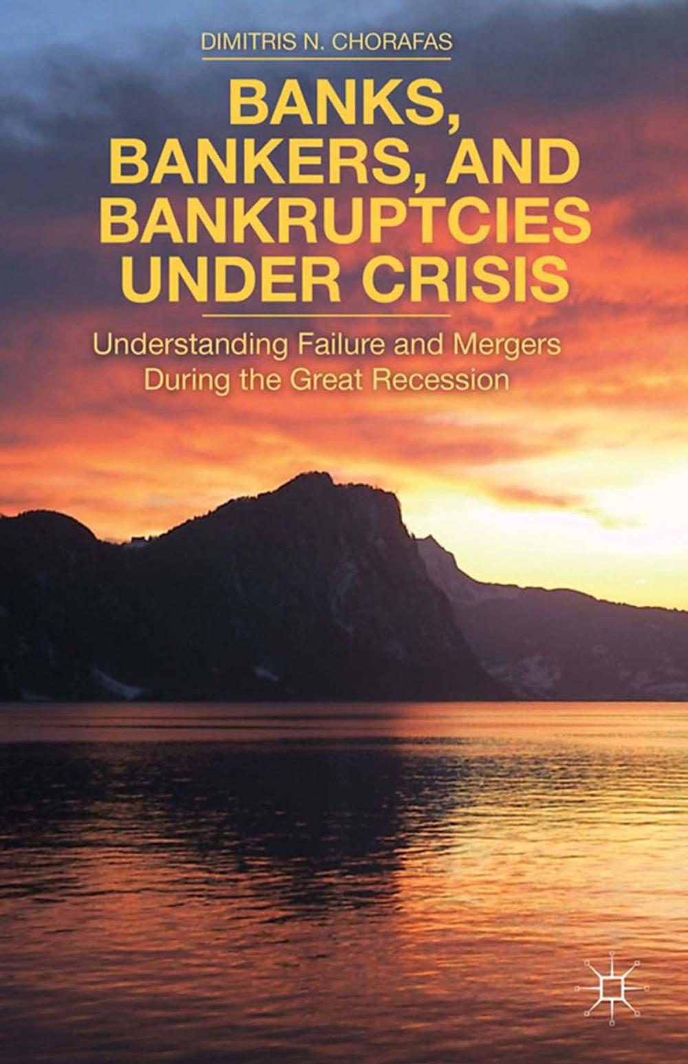 Big bigCover of Banks, Bankers, and Bankruptcies Under Crisis