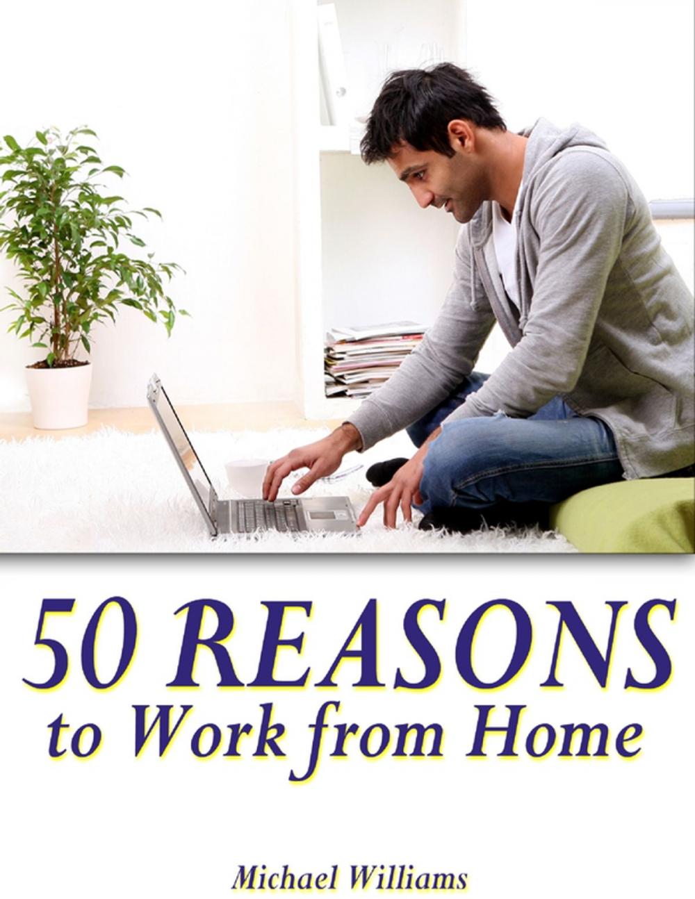 Big bigCover of 50 Reasons to Work from Home