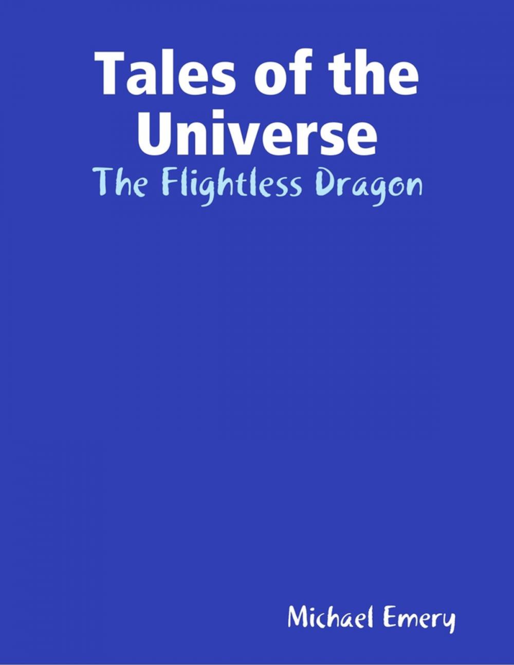 Big bigCover of Tales of the Universe: The Flightless Dragon