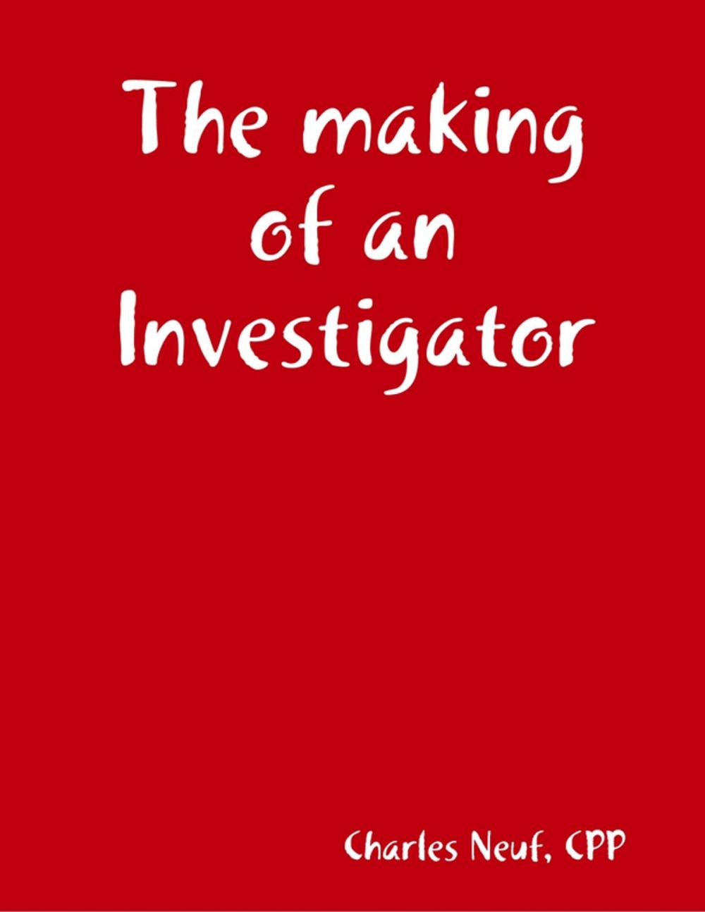 Big bigCover of The Making of an Investigator: