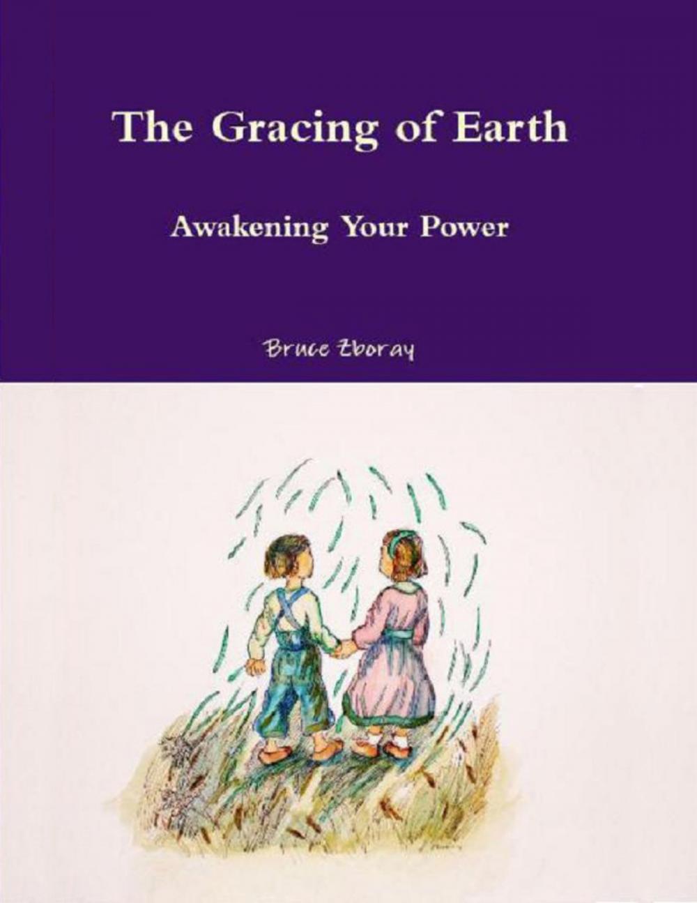 Big bigCover of The Gracing of Earth: Awakening Your Power