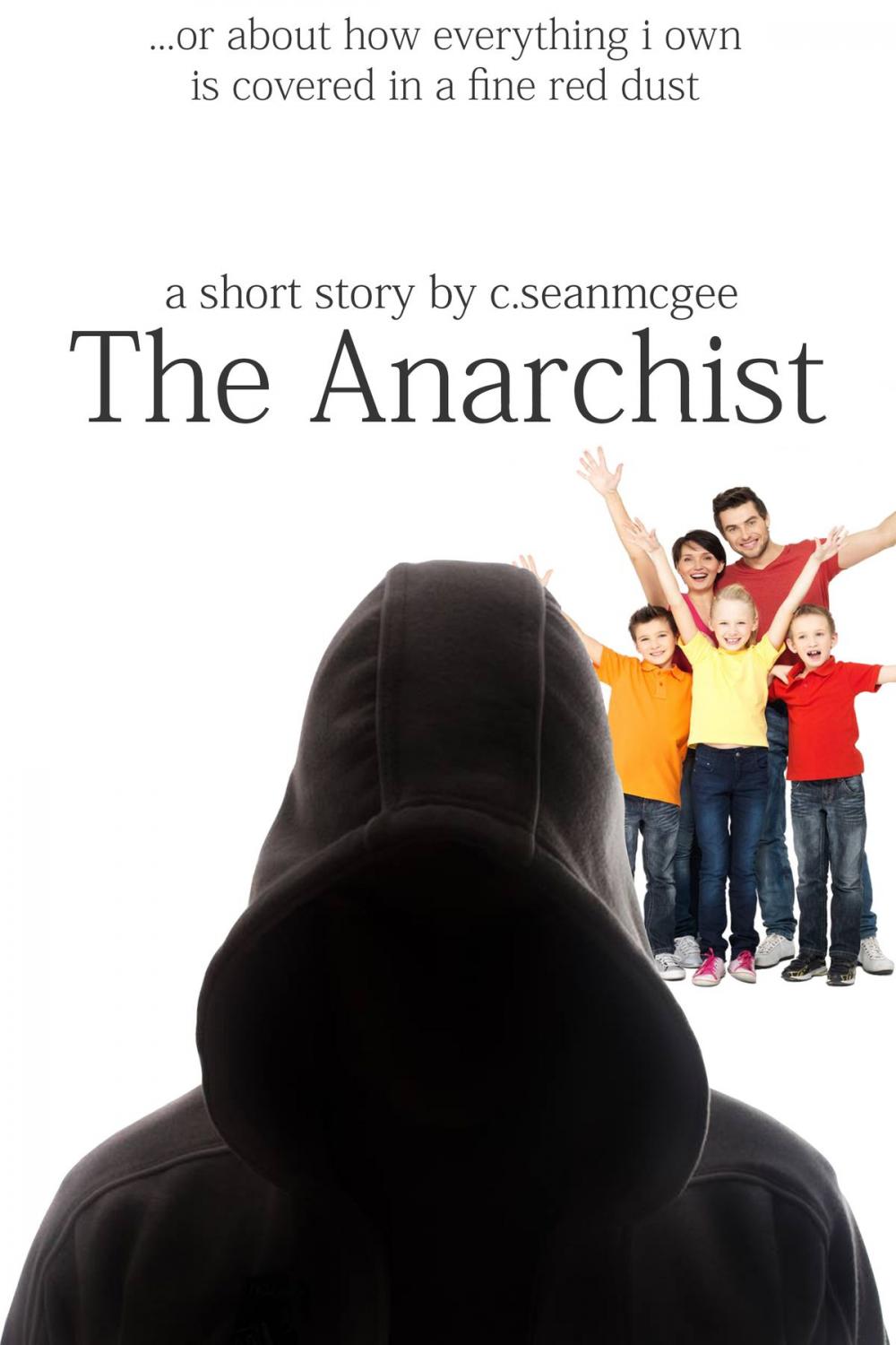 Big bigCover of The Anarchist (...Or About How Everything I Own Is Covered In A Fine Red Dust)