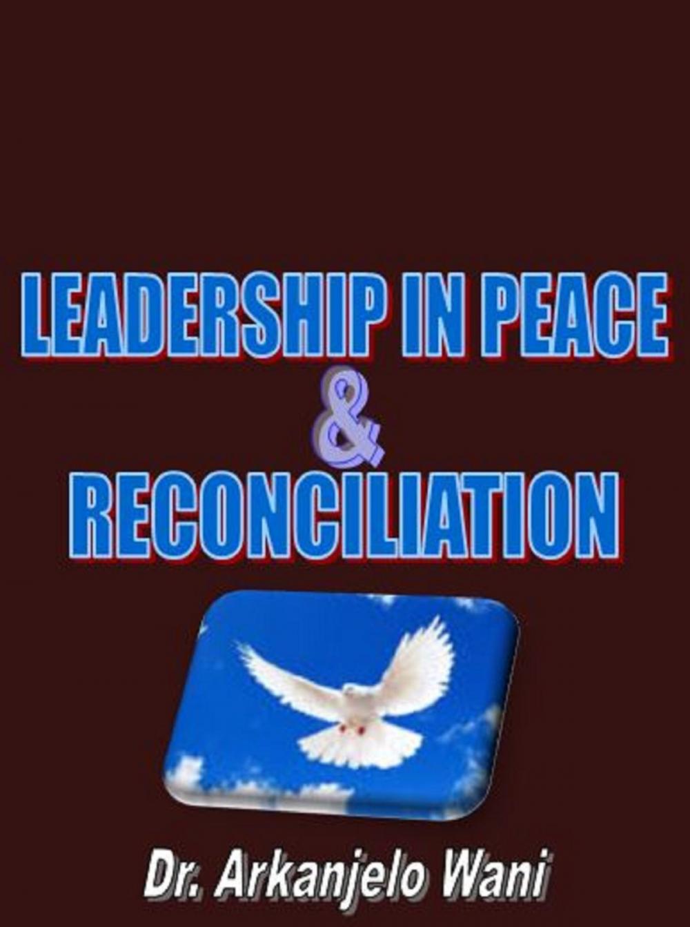 Big bigCover of Leadership in Peace and Reconciliation