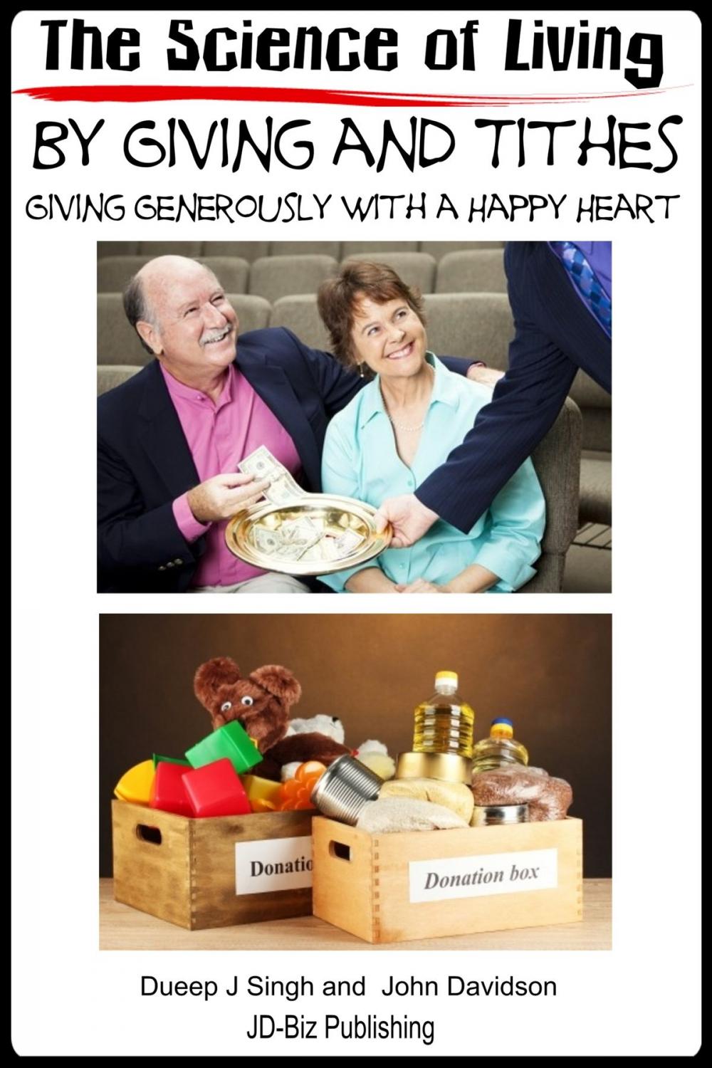 Big bigCover of The Science of Living by Giving and Tithes: Giving Generously with a Happy Heart