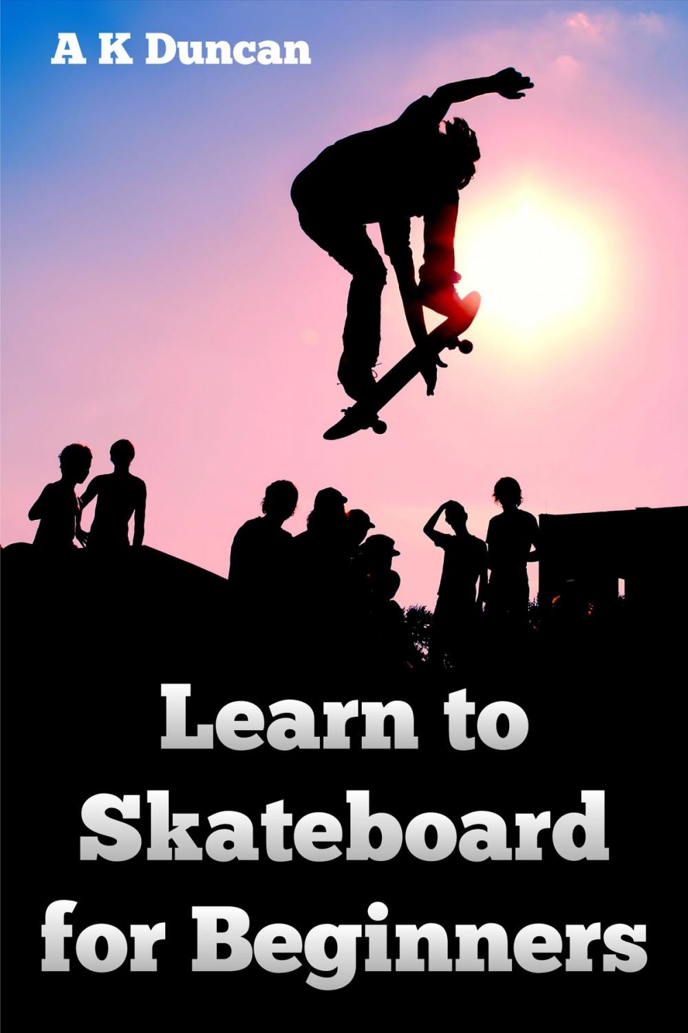 Big bigCover of Learn to Skateboard for Beginners