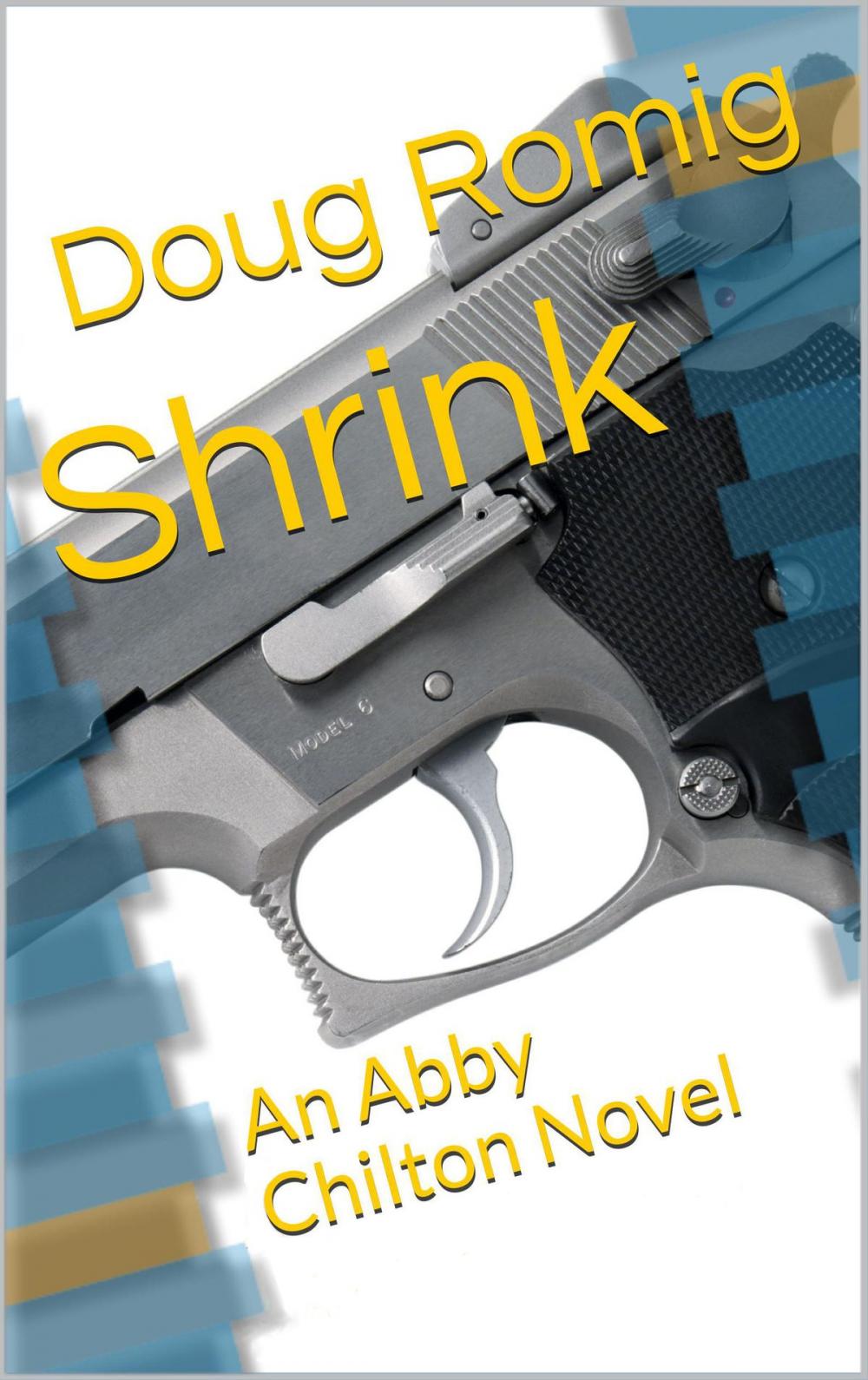 Big bigCover of Shrink: An Abby Chilton Novel