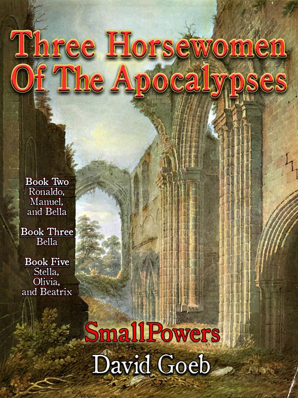 Big bigCover of SmallPowers: Three Horsewomen of The Apocalypses