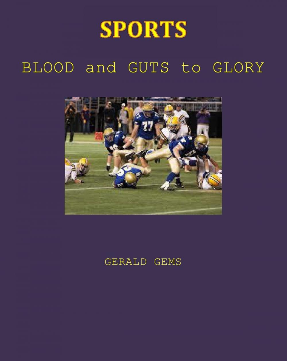 Big bigCover of Sports: Blood and Guts to Glory