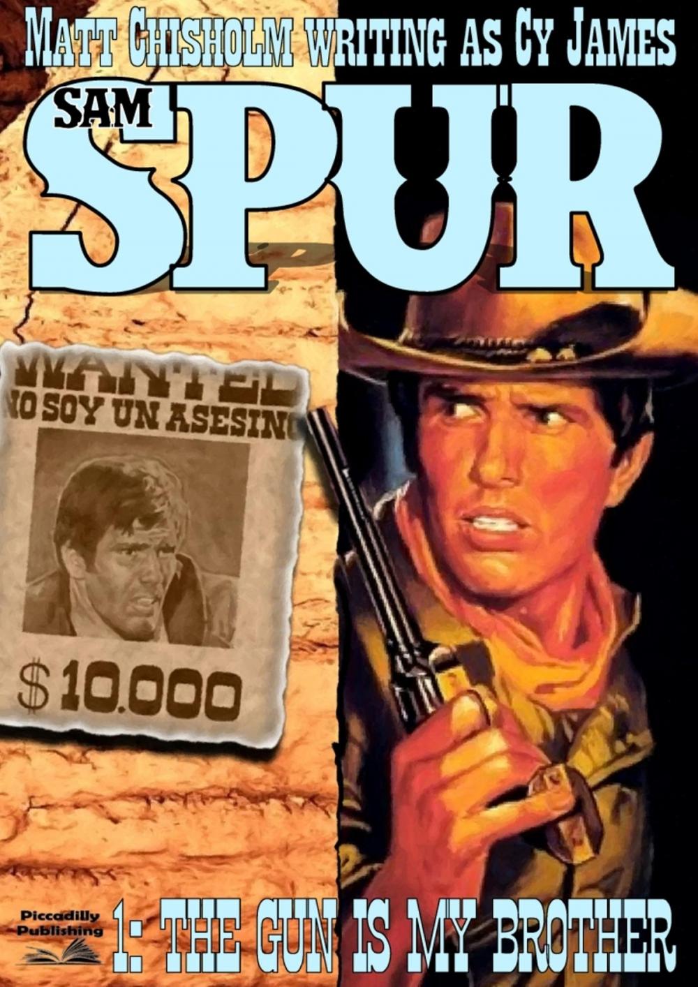 Big bigCover of Sam Spur 1: The Gun is my Brother