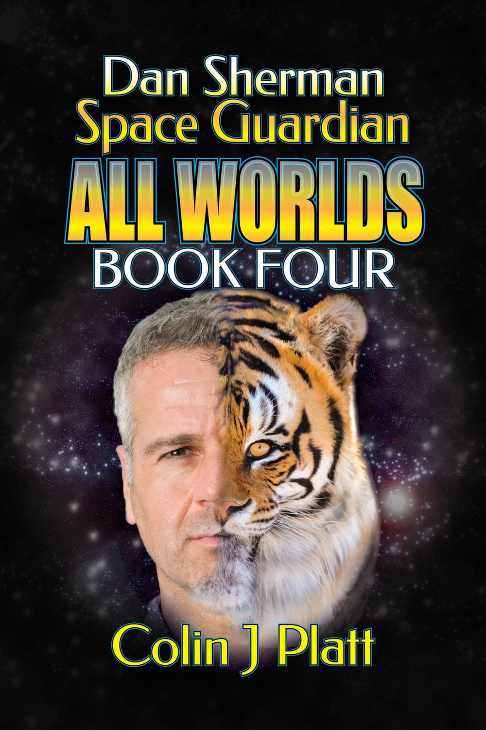 Big bigCover of Dan Sherman Space Guardian All Worlds Book Four