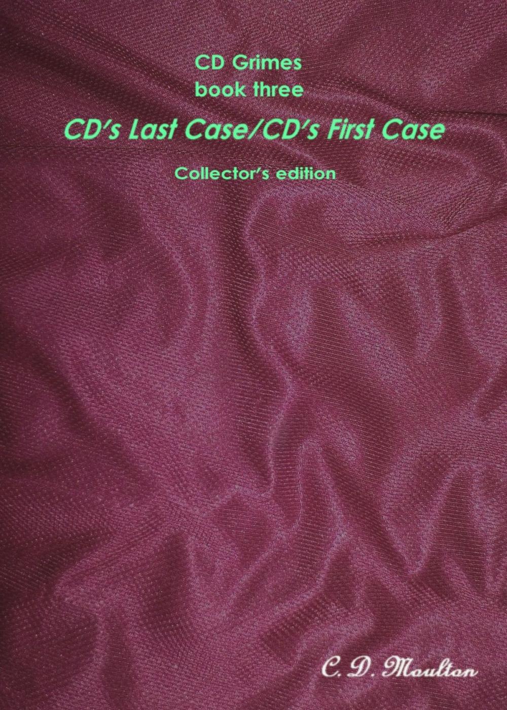 Big bigCover of CD Grimes book three: CD's Last Case/CD's First Case Collector's edition