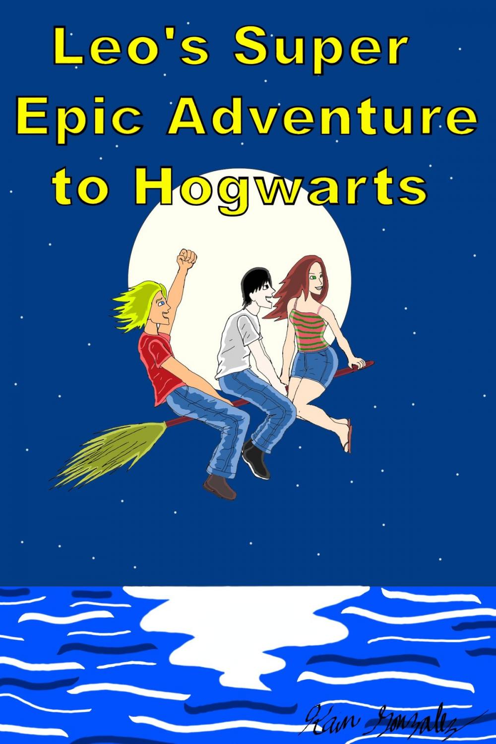 Big bigCover of Leo's Super Epic Adventure to Hogwarts