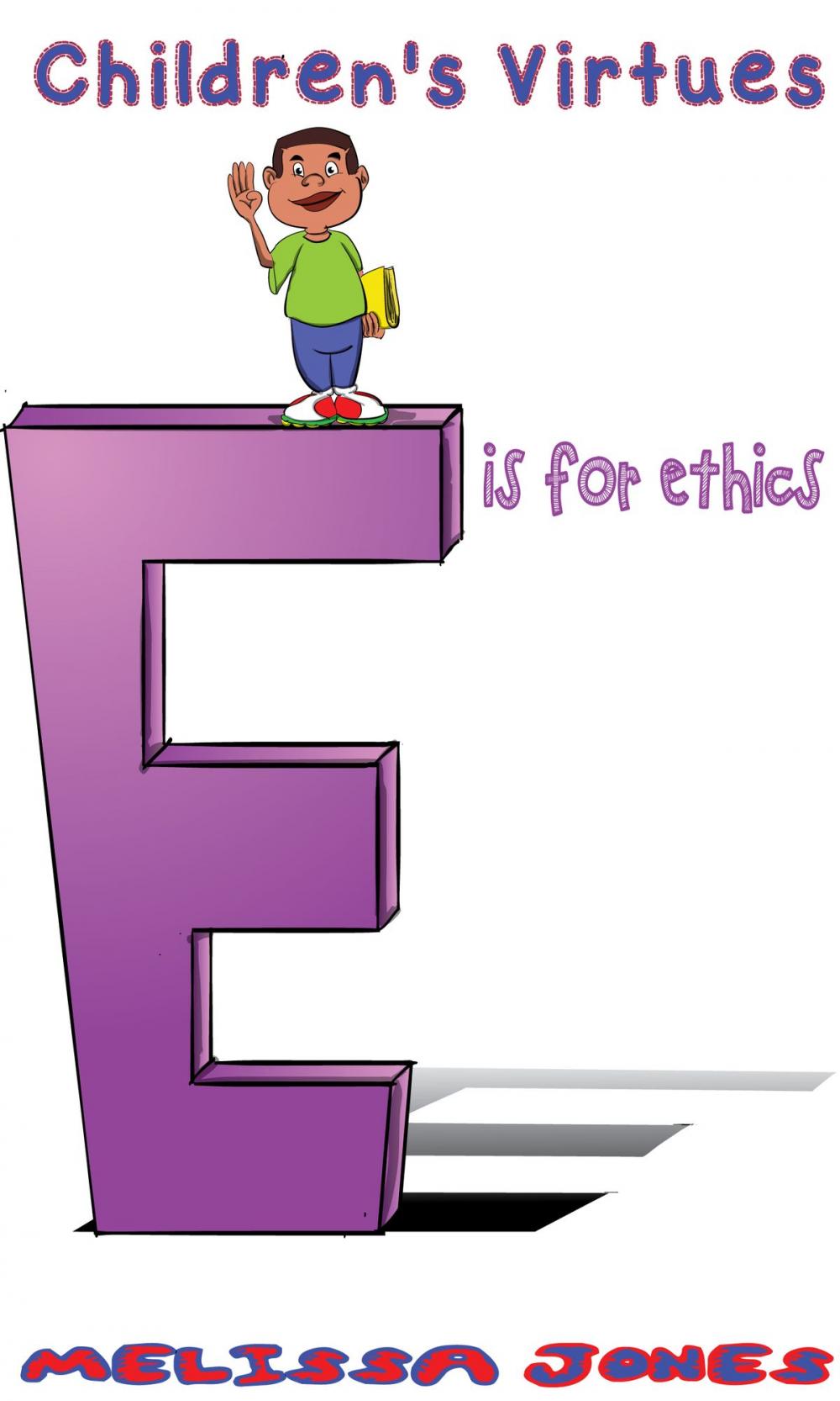 Big bigCover of Children's Virtues: E is for Ethics