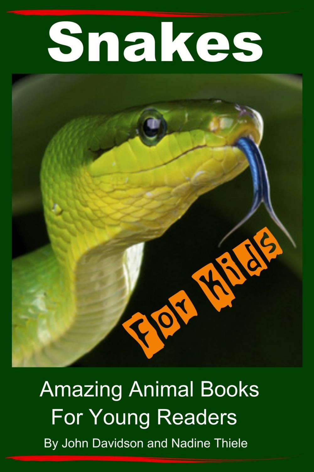 Big bigCover of Snakes For Kids: Amazing Animal Books For Young Readers