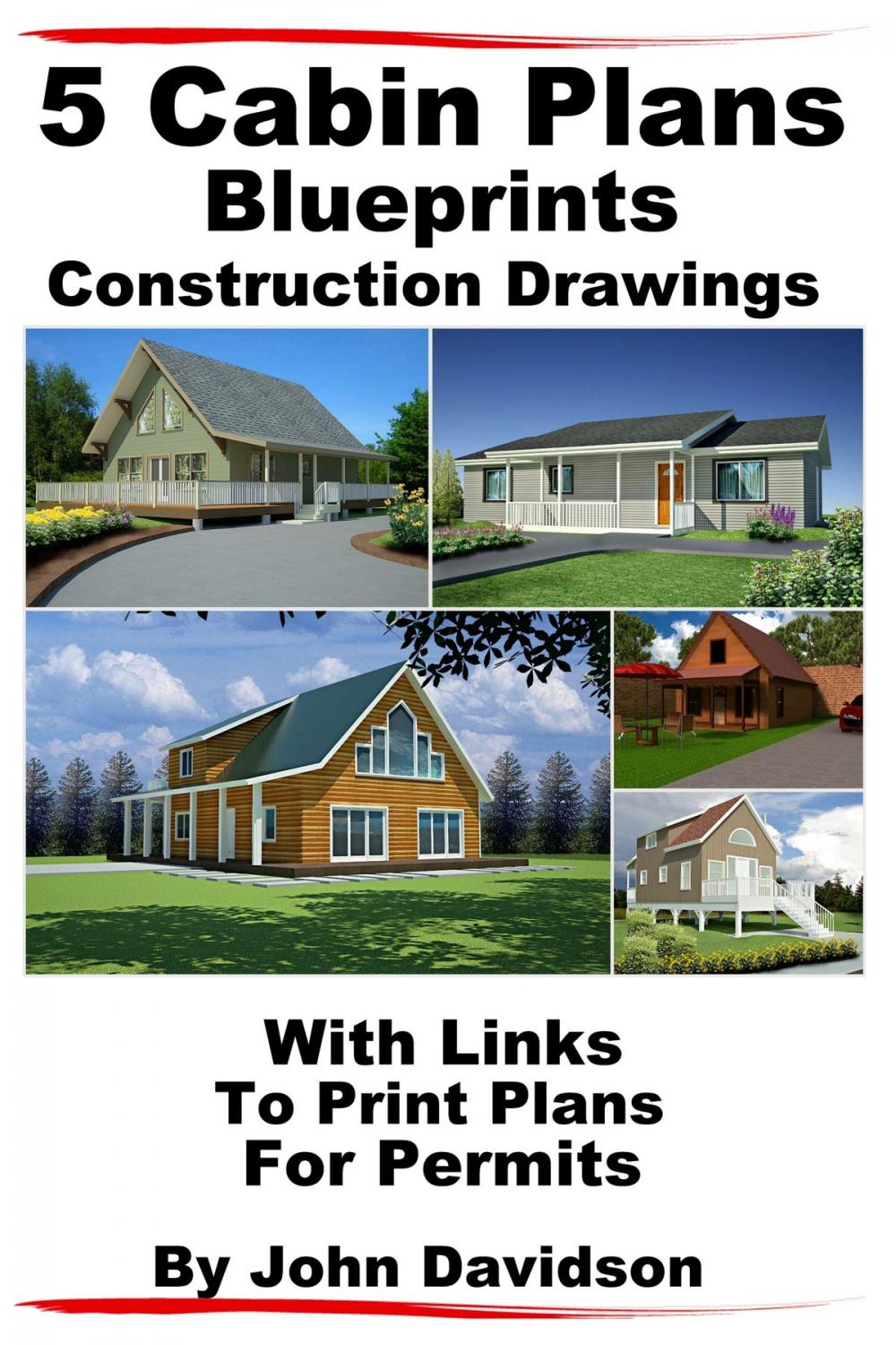 Big bigCover of 5 Cabin Plans Blueprints Construction Drawings With Links To Print Plans For Permits