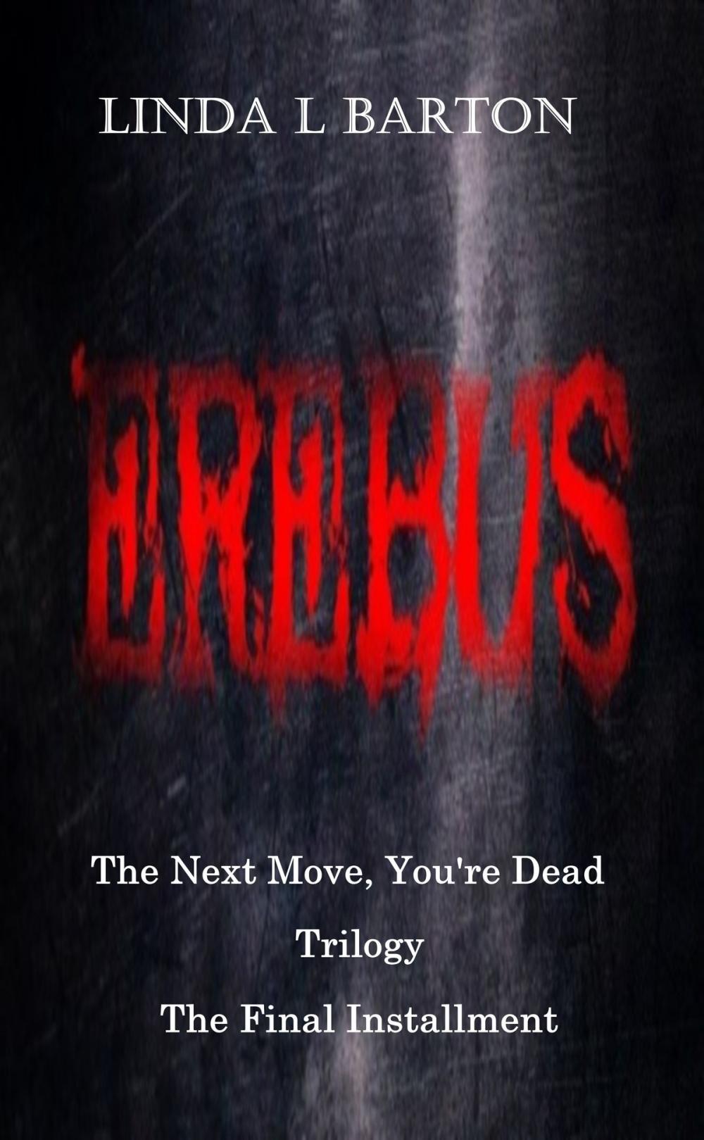 Big bigCover of Erebus: The Final Installment of the Next Move, You're Dead Trilogy