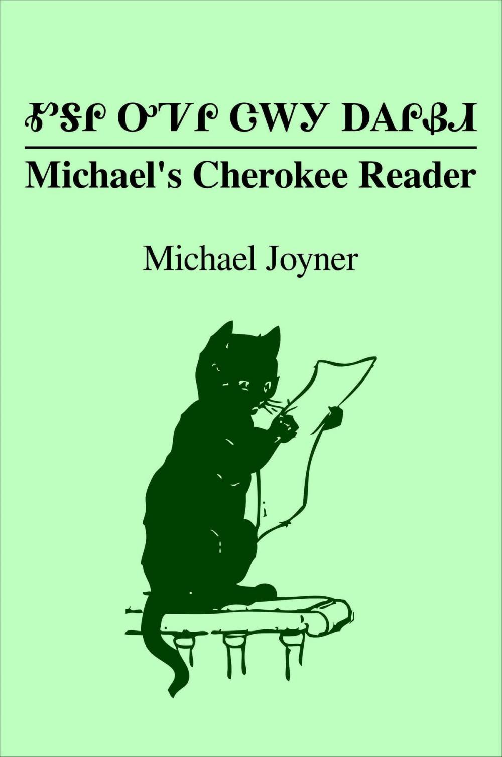 Big bigCover of Michael's Cherokee Reader: ᎹᎦᎵ ᎤᏤᎵ ᏣᎳᎩ ᎠᎪᎵᏰᏗ