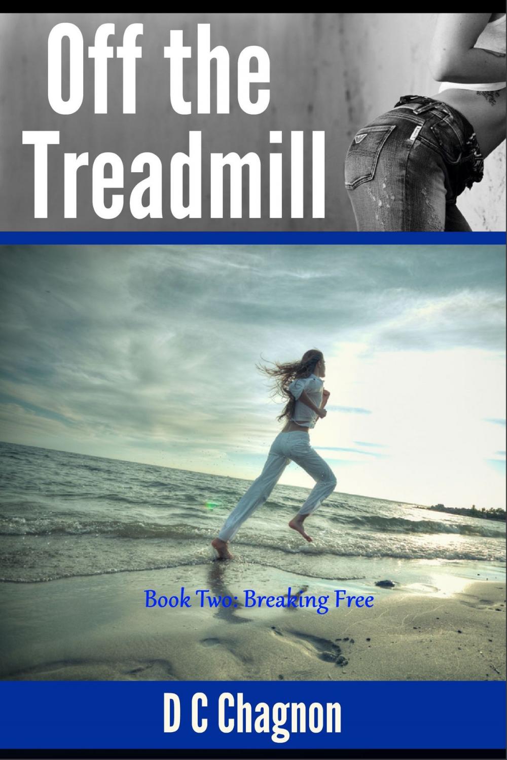 Big bigCover of Off the Treadmill, Book Two: Breaking Free