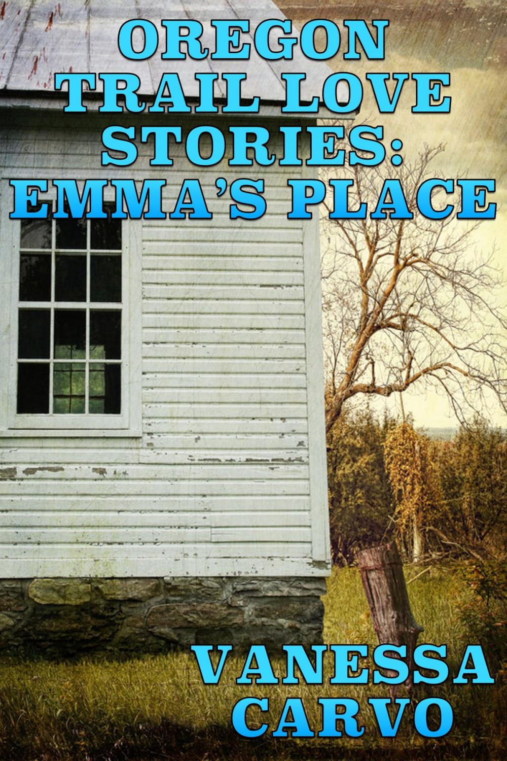 Big bigCover of Oregon Trail Love Stories: Emma's Place (A Christian Romantic Drama)