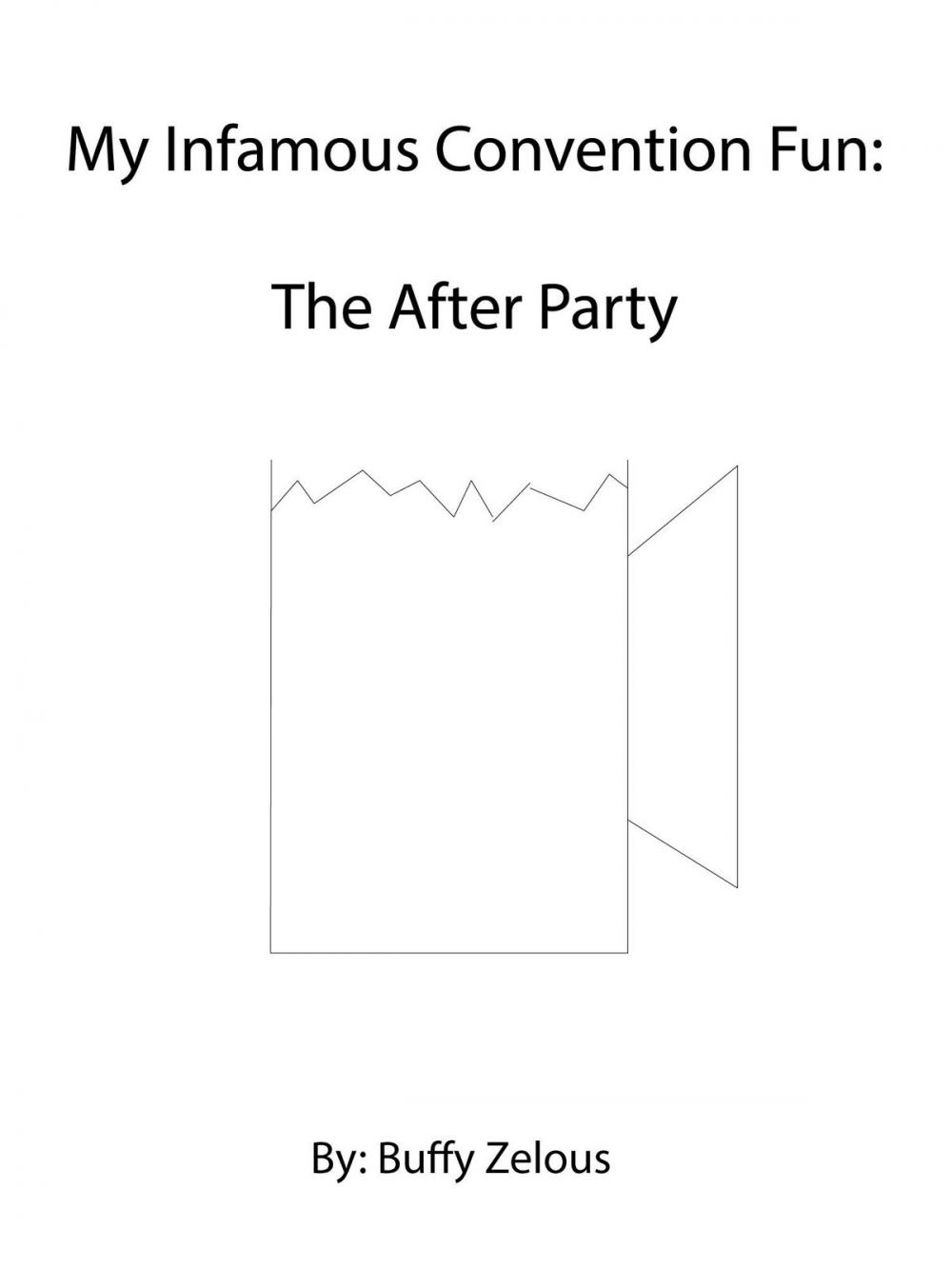 Big bigCover of My Infamous Convention Fun: The After Party