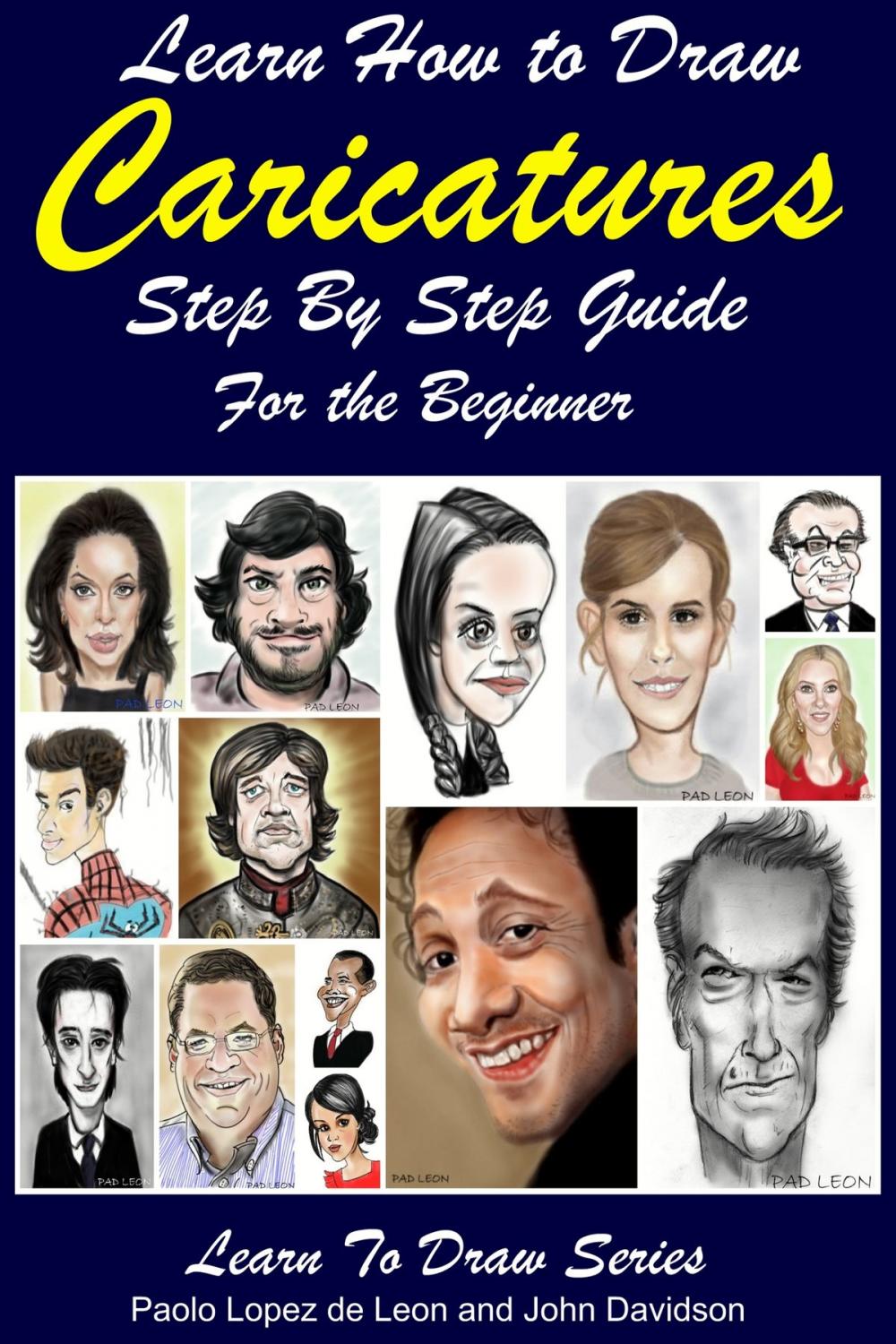 Big bigCover of Learn How to Draw Caricatures: Step By Step Guide For the Beginner