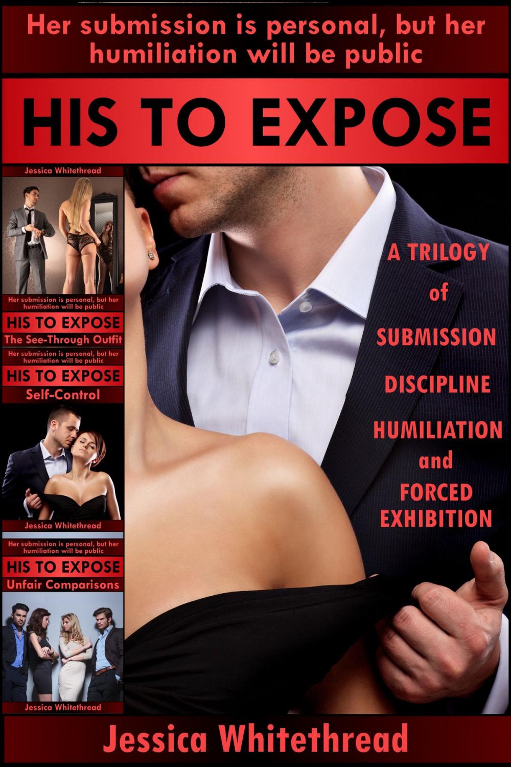 Big bigCover of His to Expose: A Trilogy of Submission, Discipline, Humiliation, and Forced Exhibition