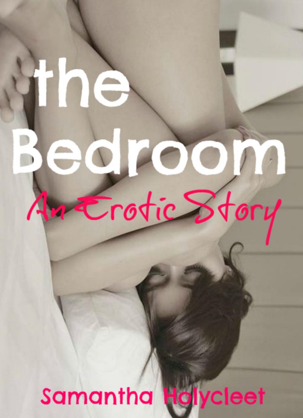 Big bigCover of The Bedroom: An Erotic Story