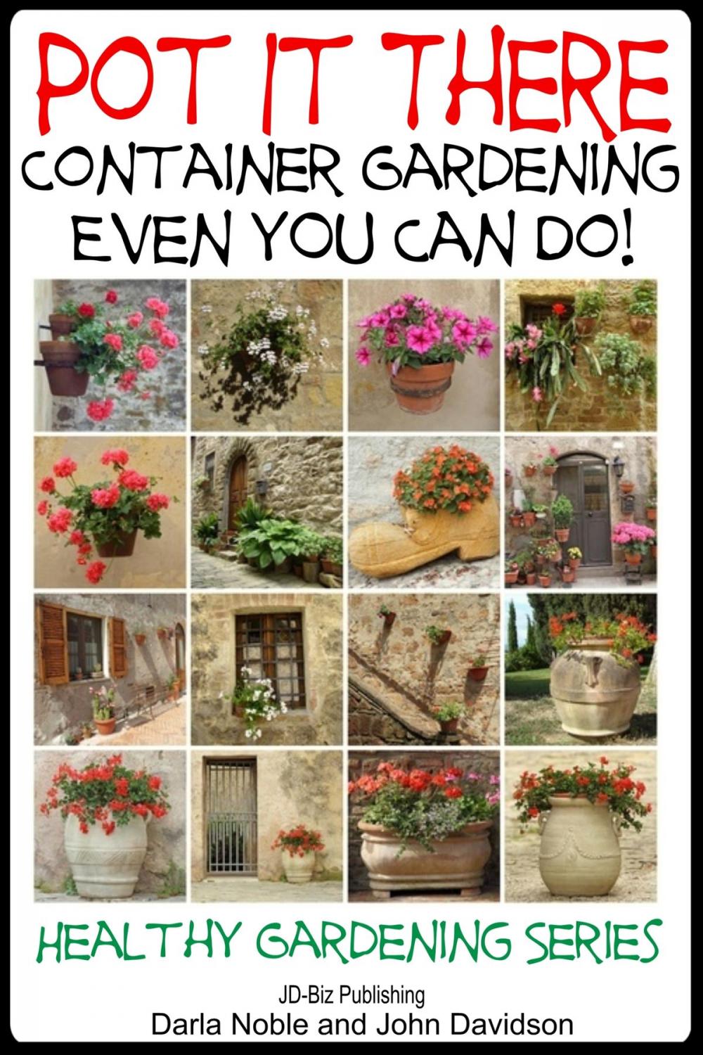 Big bigCover of Pot it There: Container Gardening Even YOU Can Do