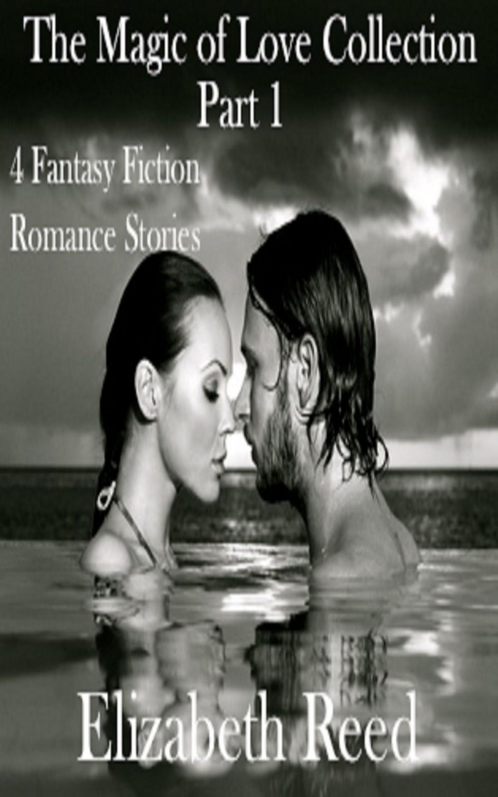 Big bigCover of The Magic of Love Collection Part 1: Four Fantasy Fiction Steamy Romance Stories