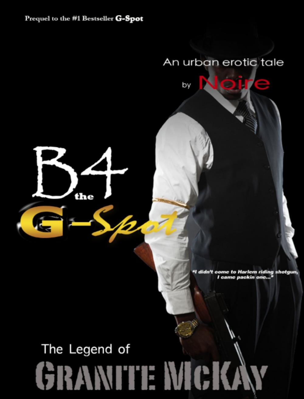 Big bigCover of B4 the G-Spot: The Legend of Granite McKay