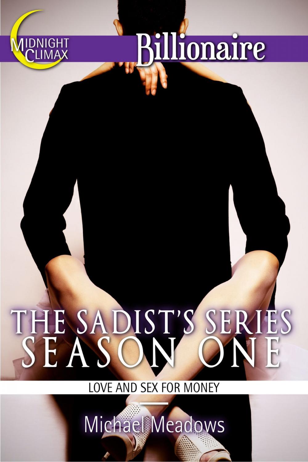 Big bigCover of The Sadist's Series Season One (Love and Sex for Money)