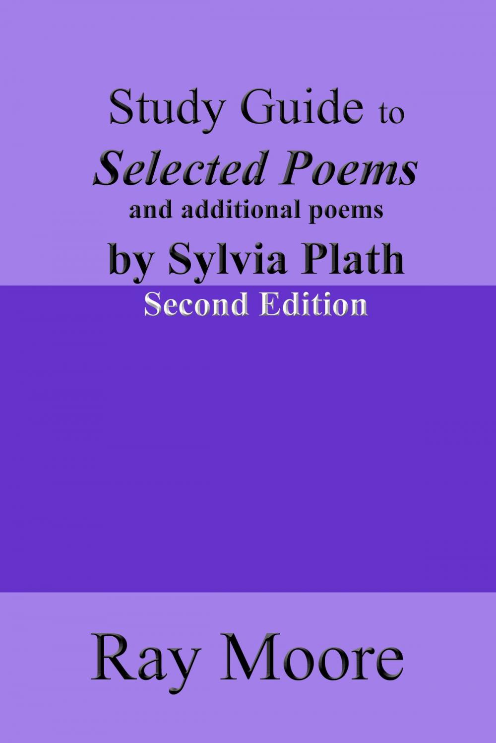 Big bigCover of Study Guide to Selected Poems and additional Poems by Sylvia Plath (Second Edition)