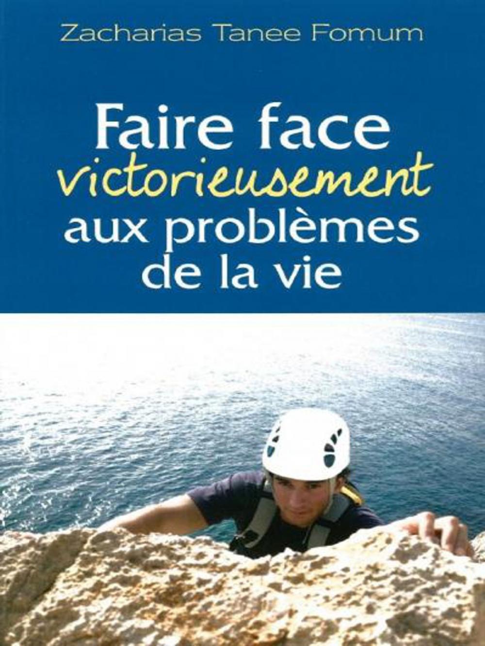 Big bigCover of Faire Face Victorieusement Aux Problemes De La Vie