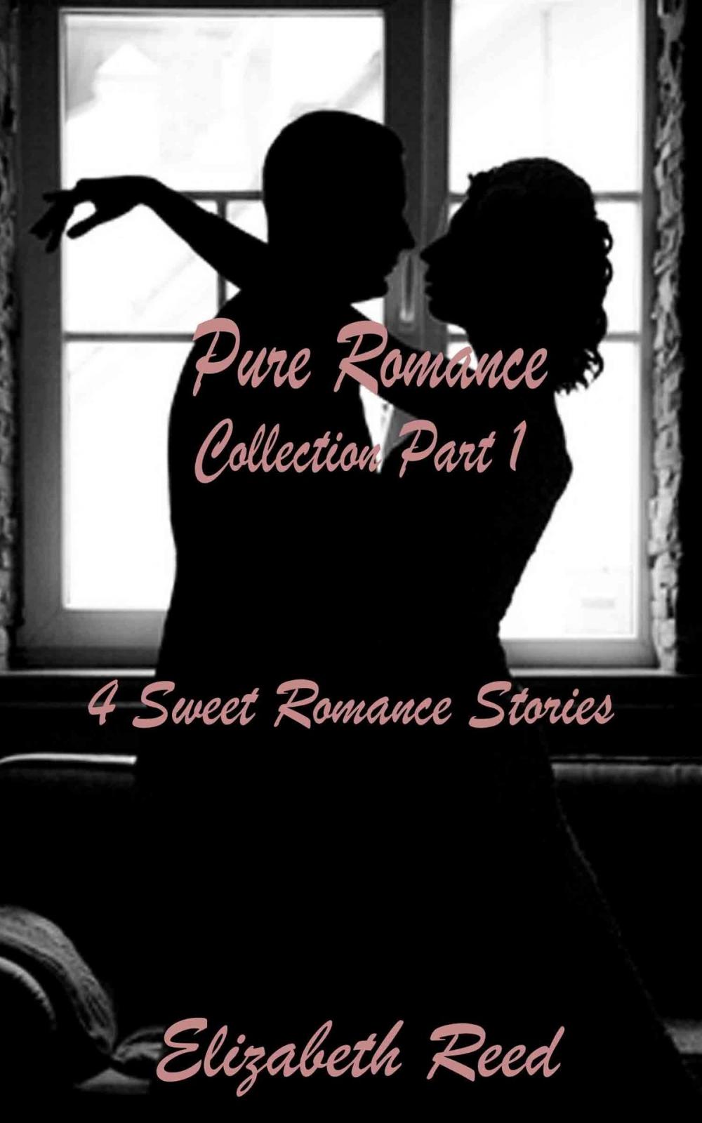 Big bigCover of Pure Romance Collection Part One: 4 Sweet Romance Short Stories.