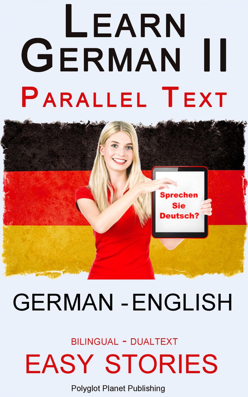 Big bigCover of Learn German II Parallel Text - Easy Stories (English - German) Dual Language - Bilingual