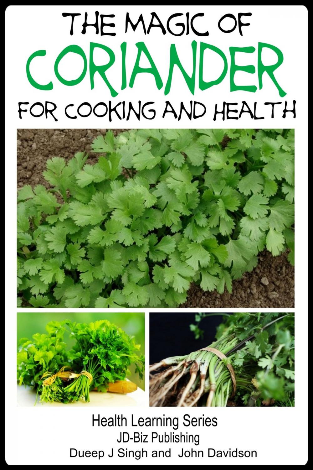 Big bigCover of The Magic of Coriander For Cooking and Healing