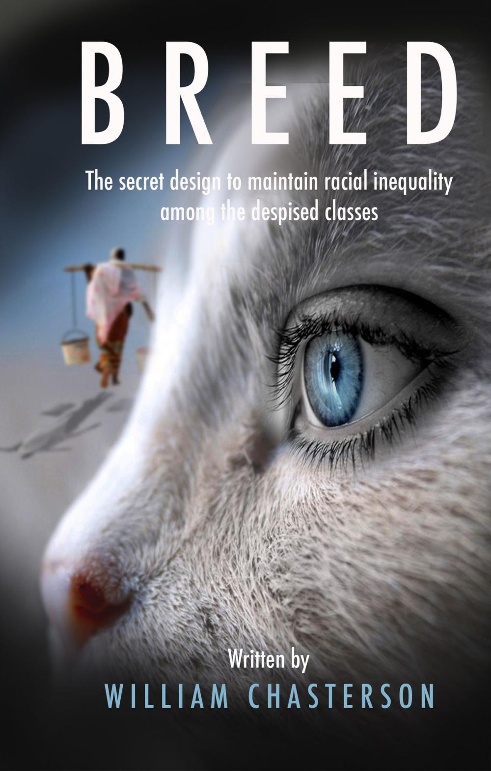 Big bigCover of Breed The Secret Design To Maintain Racial Inequality Among The Despised Classes