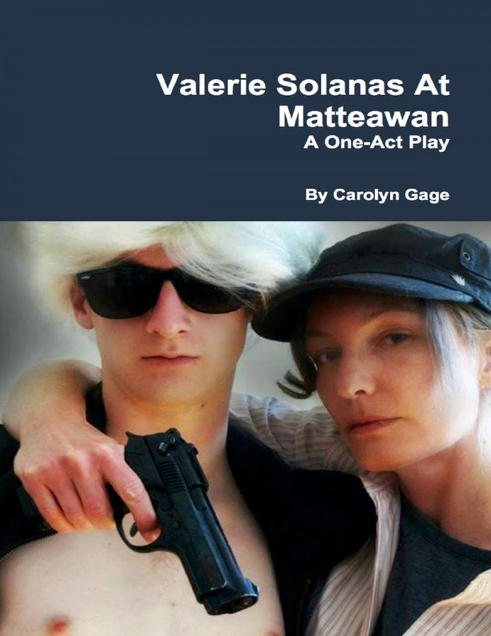 Big bigCover of Valerie Solanas At Matteawan: A One - Act Play