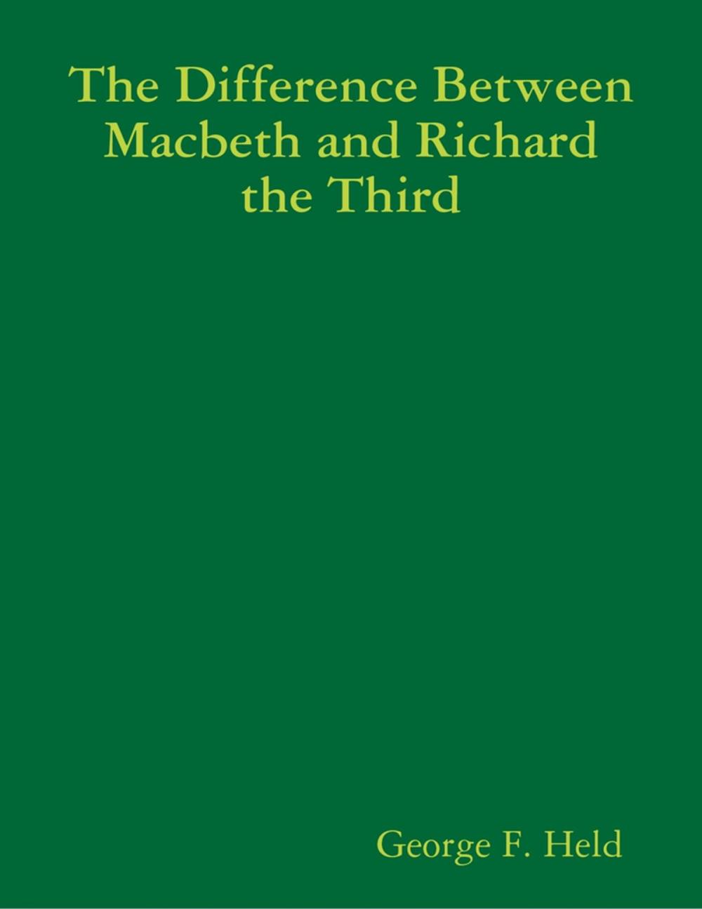 Big bigCover of The Difference Between Macbeth and Richard the Third