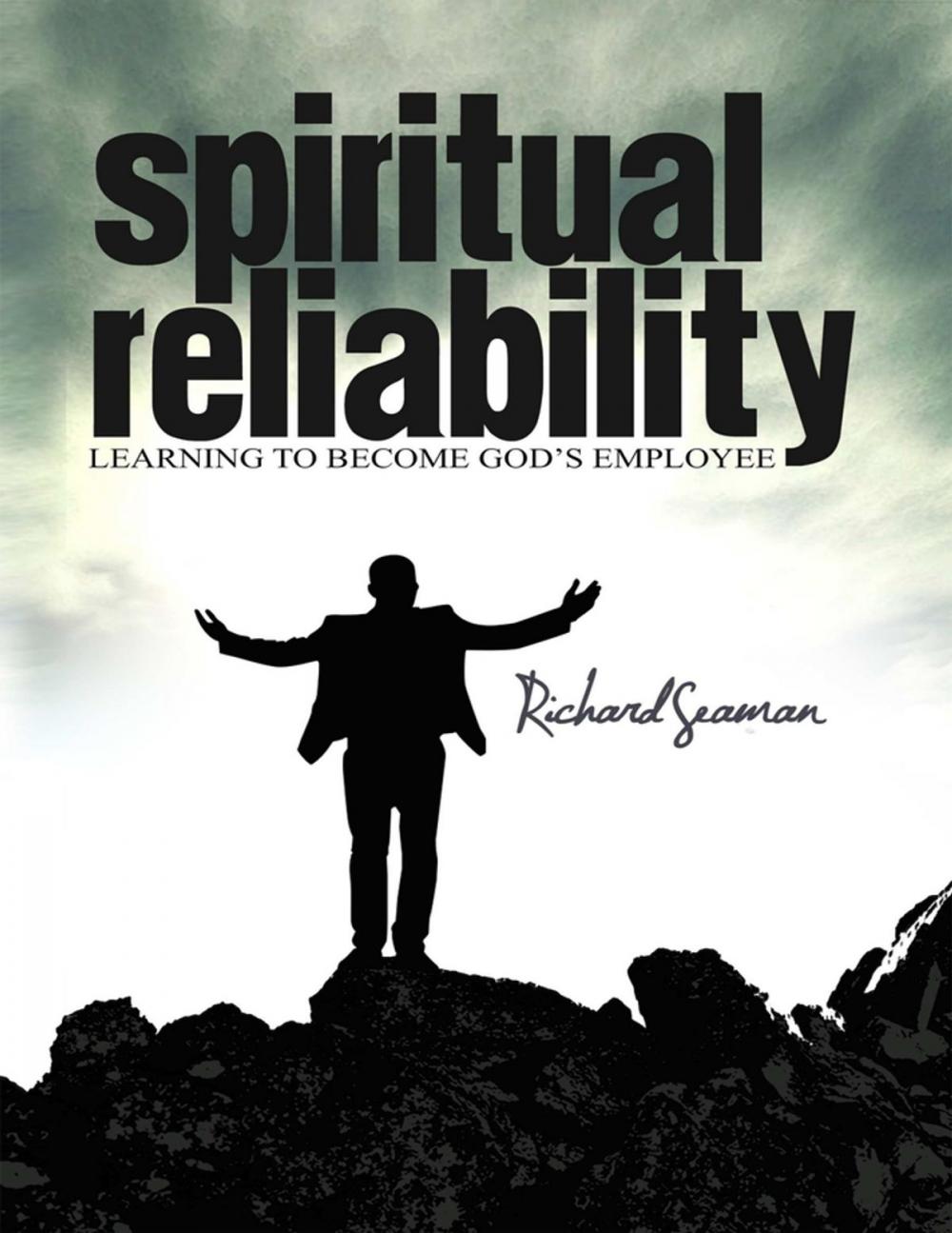 Big bigCover of Spiritual Reliability - Learning to Become God's Employee