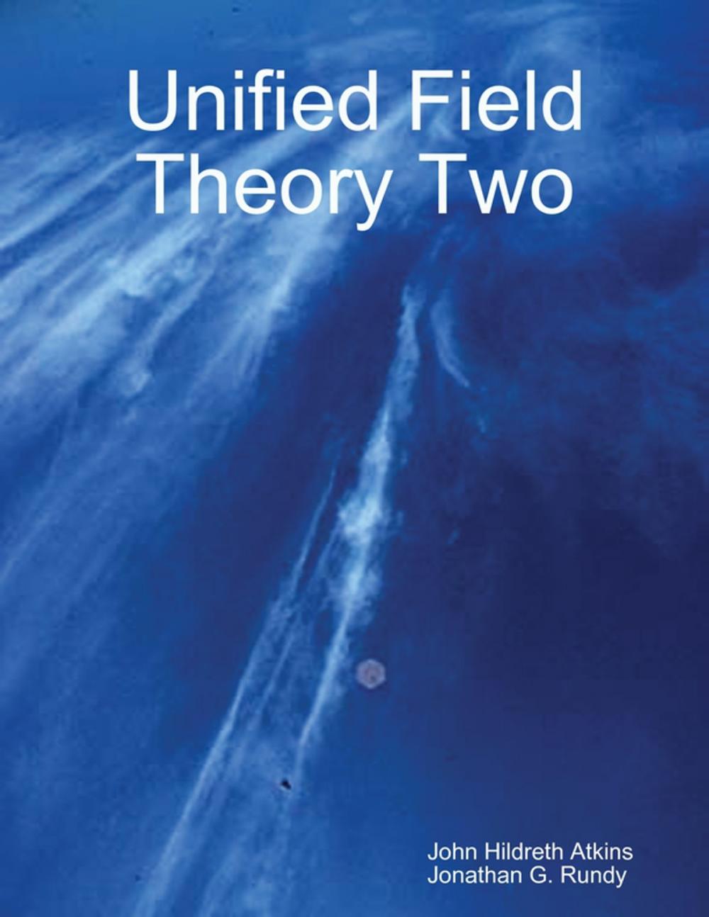 Big bigCover of Unified Field Theory Two