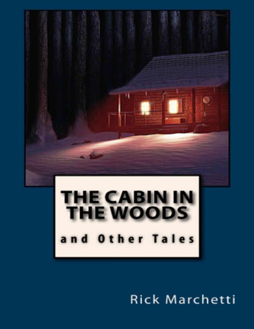 Big bigCover of The Cabin In the Woods and Other Tales