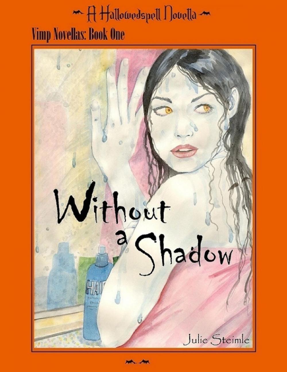 Big bigCover of Hallowedspell Vimp Series Book 1: Without a Shadow