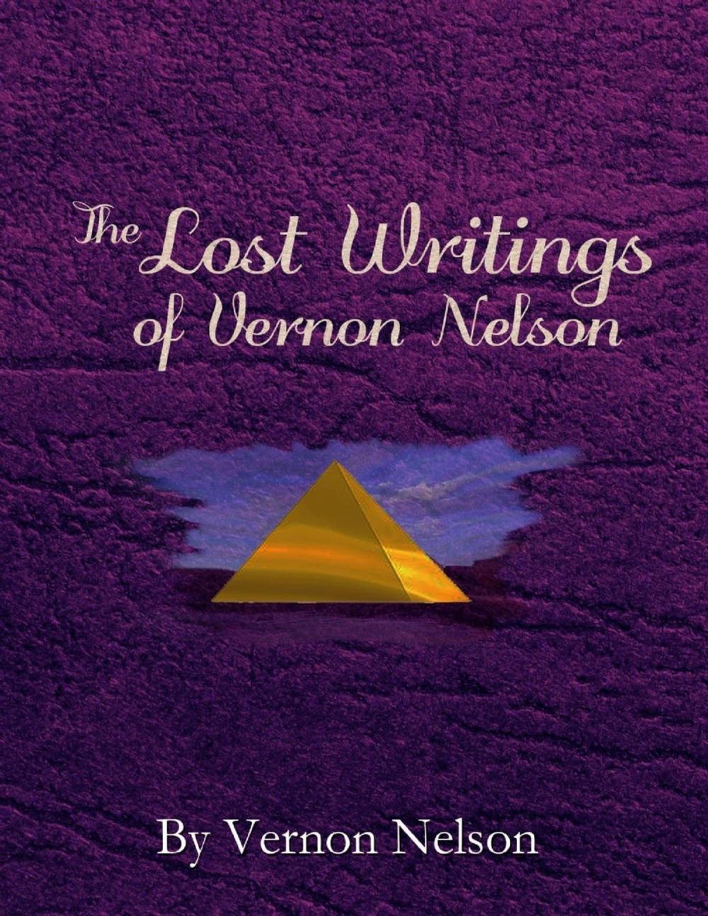 Big bigCover of The Lost Writings of Vernon Nelson