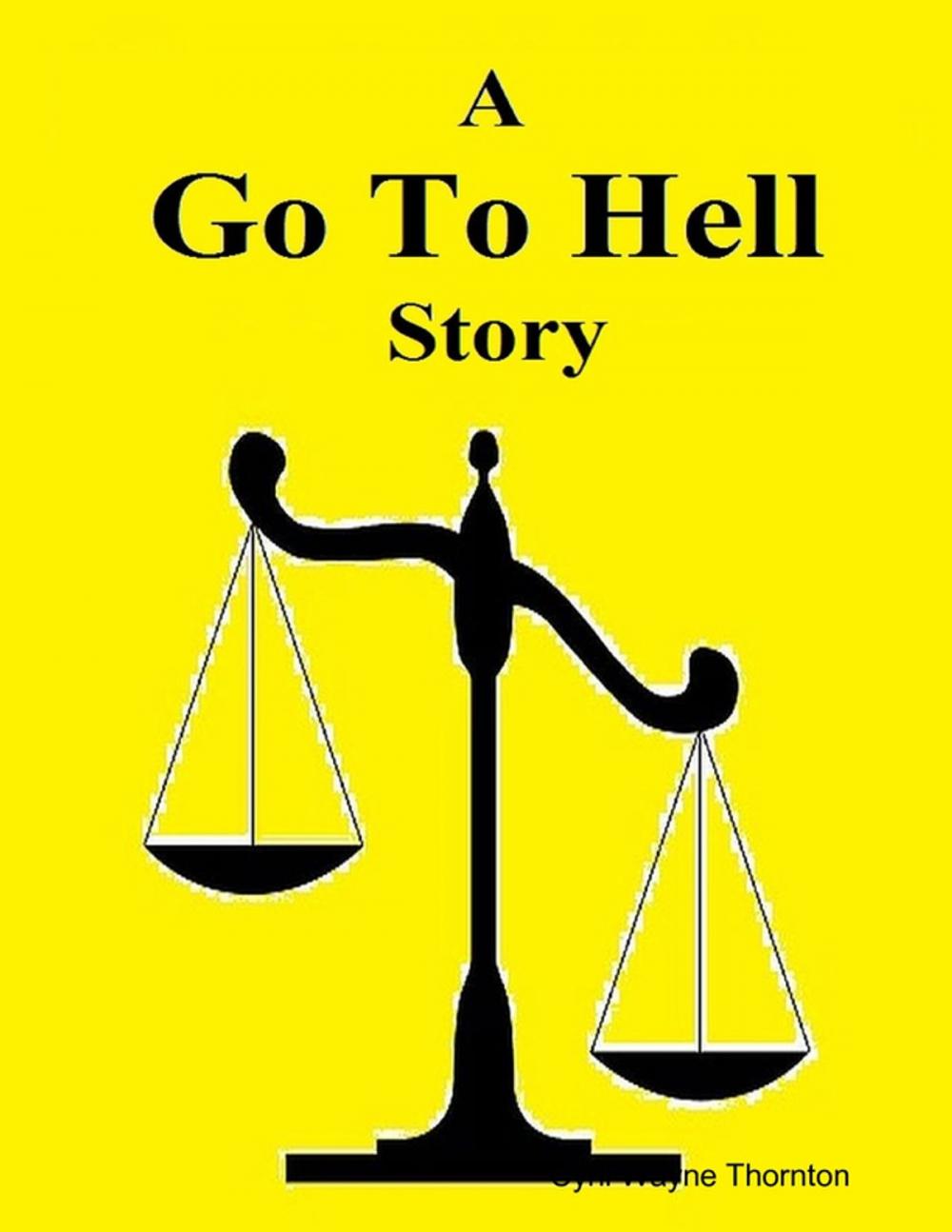 Big bigCover of A Go to Hell Story