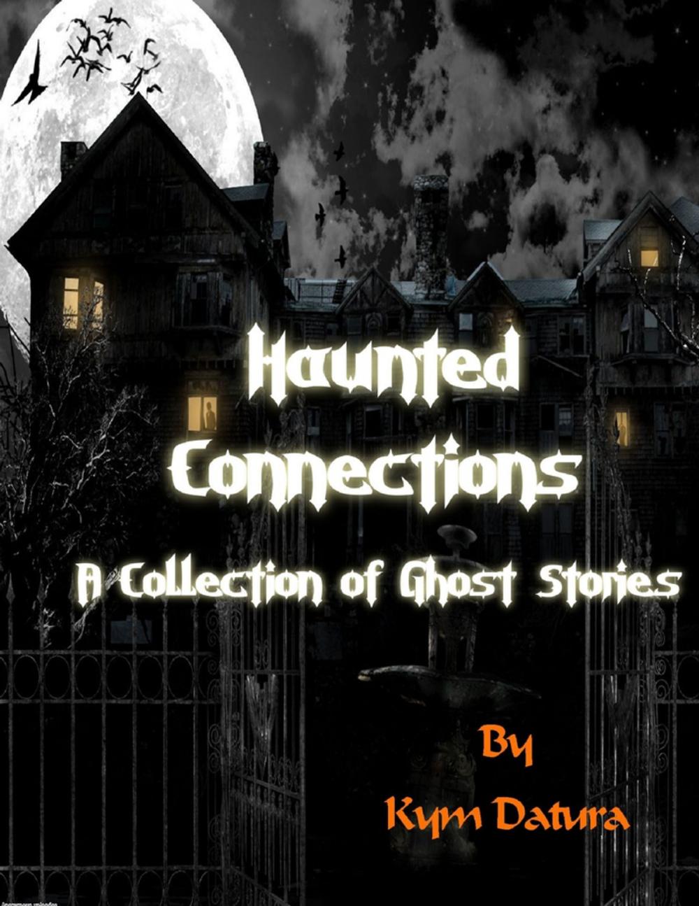 Big bigCover of Haunted Connections: A Collection of Ghost Stories