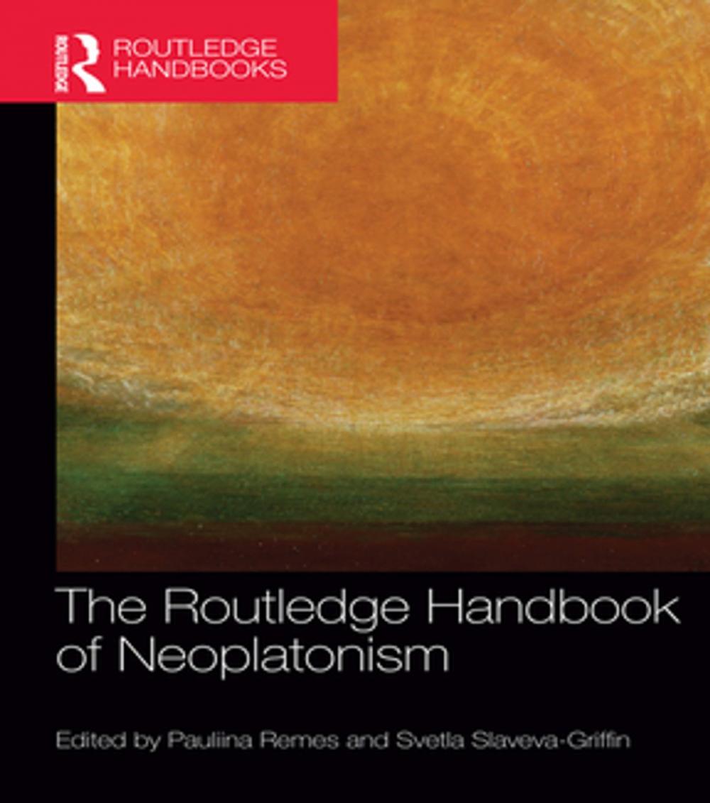 Big bigCover of The Routledge Handbook of Neoplatonism