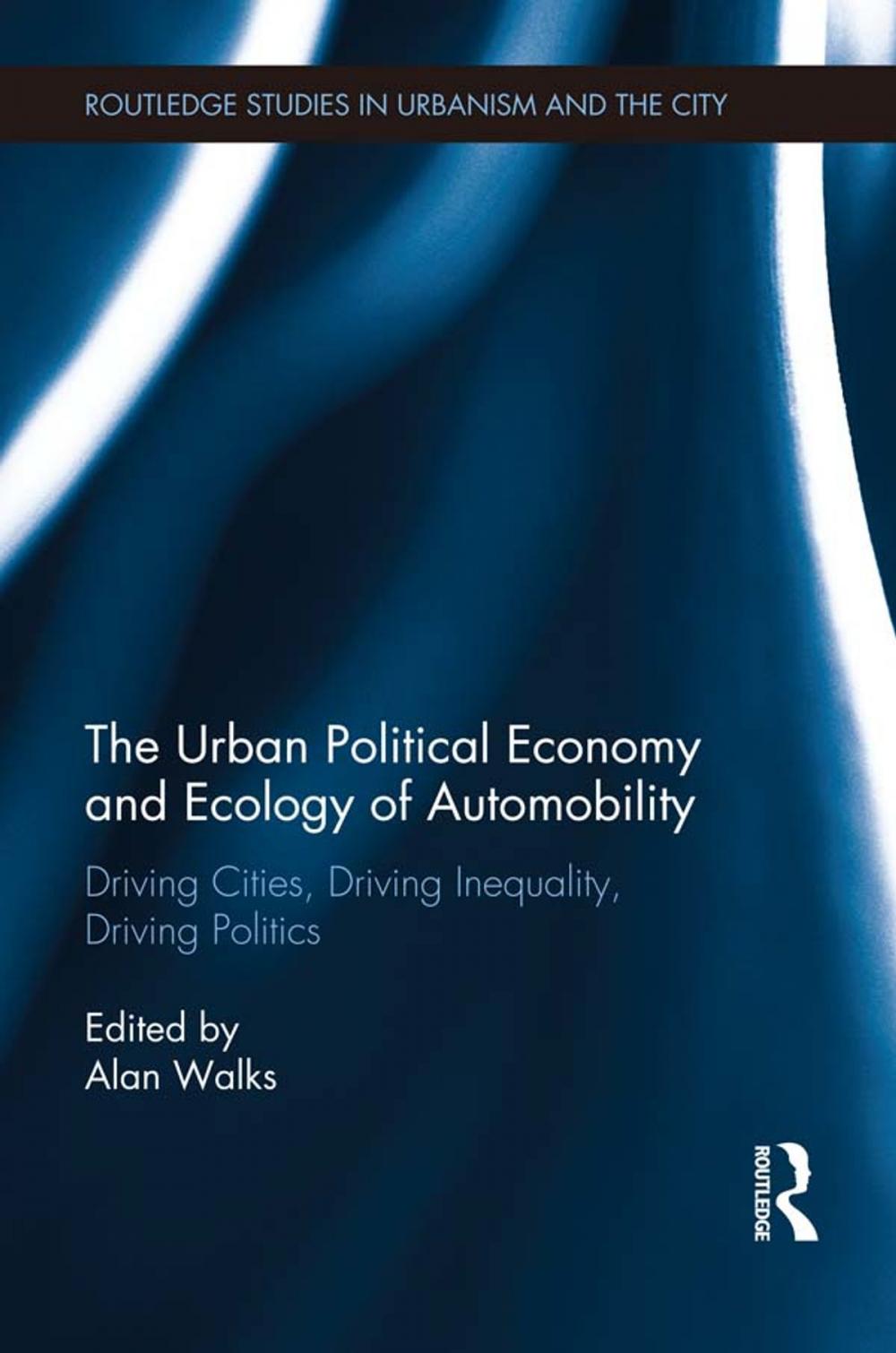 Big bigCover of The Urban Political Economy and Ecology of Automobility