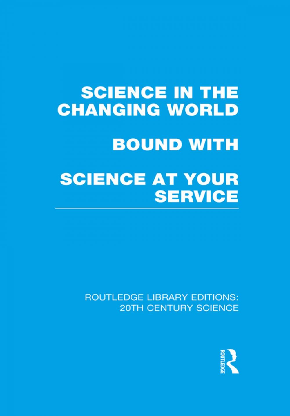 Big bigCover of Science in the Changing World bound with Science at Your Service